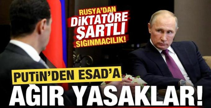 Rusya’dan şartlı sığınmacılık! Putin’den Esad’a ağır yasaklar